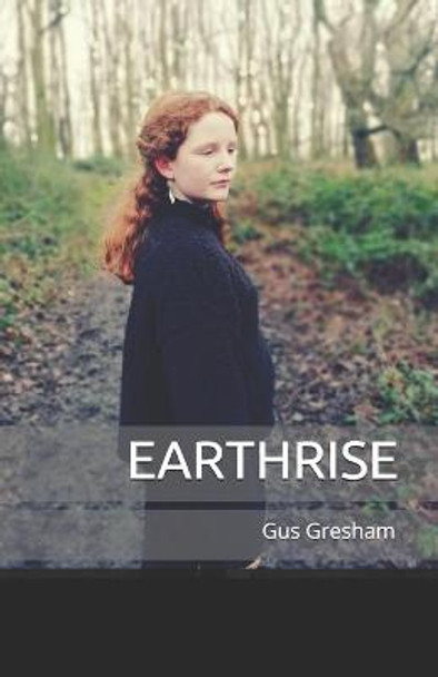 Earthrise Gus Gresham 9781673642957