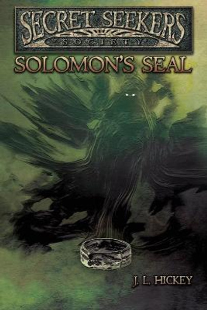 Secret Seekers Society Solomon's Seal J L Hickey 9781684330683