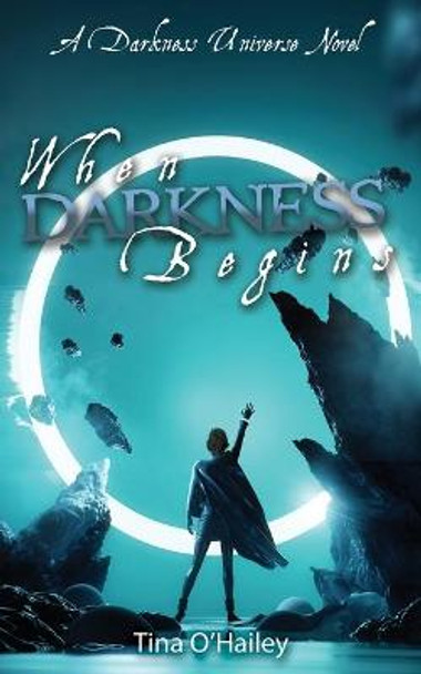 When Darkness Begins Tina O'Hailey 9781684334957