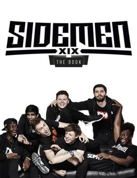 Sidemen: The Book: The book you've been waiting for The Sidemen 9781473648166