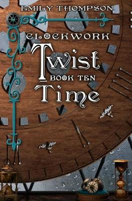 Clockwork Twist: Time Emily Thompson 9781704651194