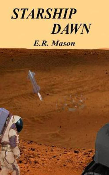 Starship Dawn by E R Mason