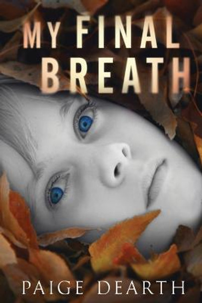 My Final Breath Paige Dearth 9781735079608