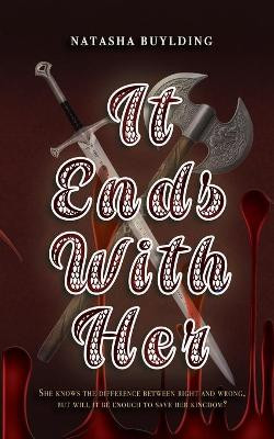 It Ends With Her by Natasha Buylding