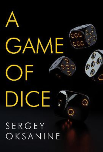 A Game of Dice Sergey Oksanine 9781788309769