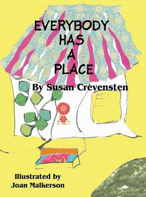 Everybody Has A Place by Susan Crevensten