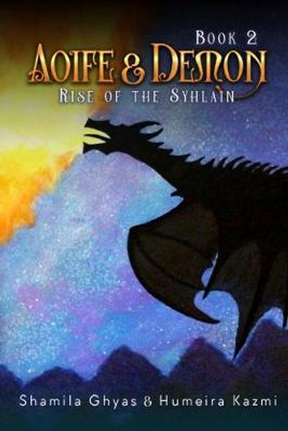 Aoife and Demon: Rise of the Syhlain Shamila Ghyas 9781795865401