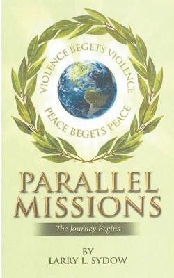 Parallel Missions by Larry L Sydow