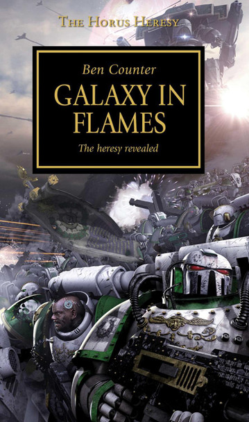 Horus Heresy - Galaxy in Flames Ben Counter 9781849707534