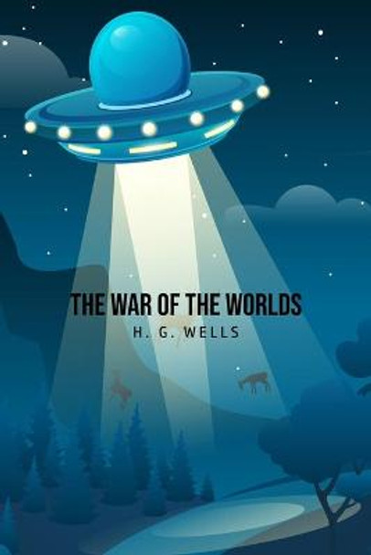 The War of the Worlds H G Wells 9781800604940