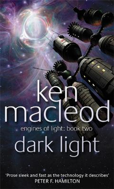 Dark Light: Engines of Light: Book Two Ken MacLeod 9781841491097
