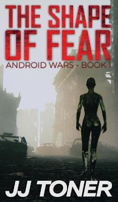 The Shape of Fear JJ Toner 9781908519757