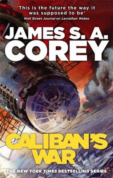 Caliban's War: Book 2 of the Expanse (now a Prime Original series) James S. A. Corey 9781841499918
