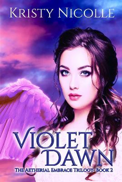 Violet Dawn by Kristy Nicolle