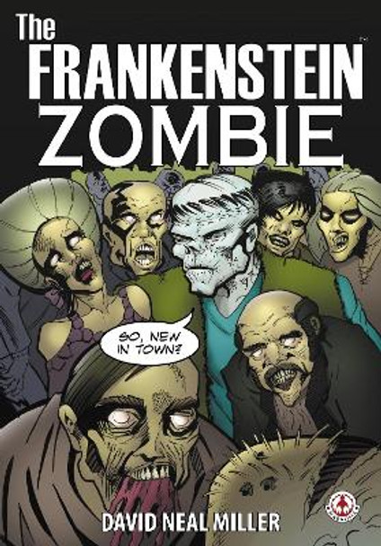 The Frankenstein Zombie David Neal Miller 9781912700929