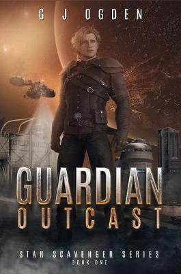 Guardian Outcast by G J Ogden