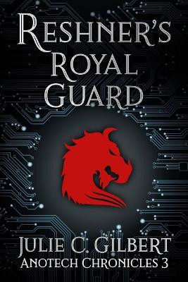Reshner's Royal Guard by Julie C Gilbert