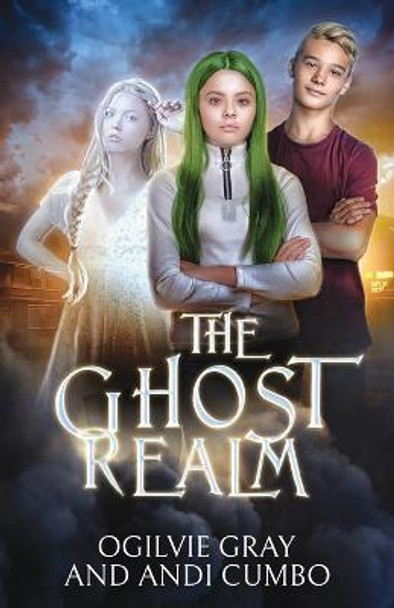 The Ghost Realm Ogilvie Gray 9781952430572