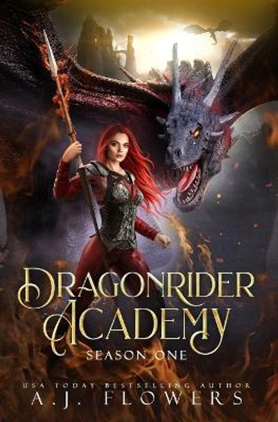 Dragonrider Academy: Season 1: Episodes 1-7 A J Flowers 9781953393050