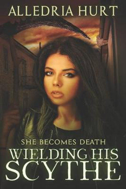 Wielding His Scythe by Alledria Hurt