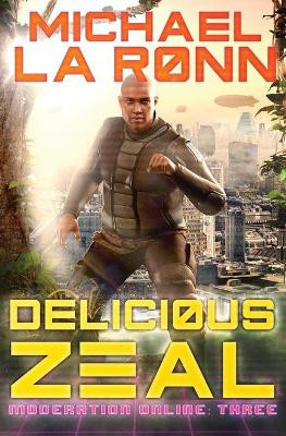 Delicious Zeal by Michael La Ronn