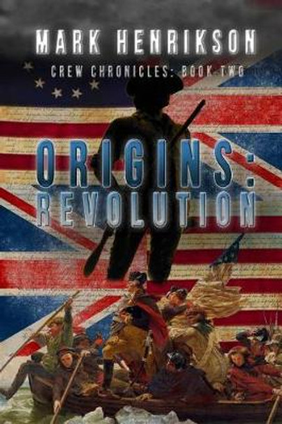 Origins: Revolution Mark Henrikson 9781979709842