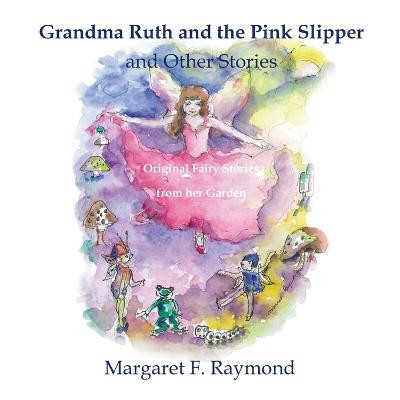 Gran Ruth and the pink slipper and other stories by Margaret Raymond