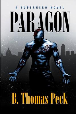 Paragon by B. Thomas Peck