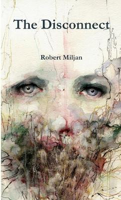 The Disconnect by Robert Miljan