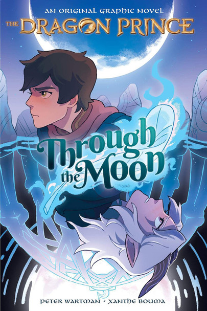 Through the Moon (The Dragon Prince Graphic Novel #1) Peter Wartman 9781338608816