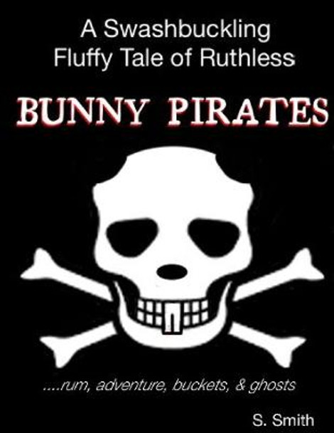 Bunny Pirates Stacy Smith 9781365242533