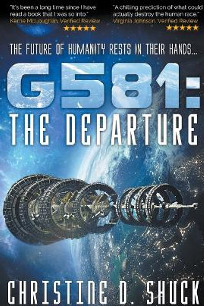 G581: The Departure Christine D Shuck 9781386818991
