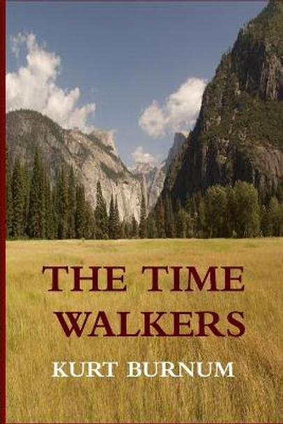 The Time Walkers Kurt Burnum 9781365656101