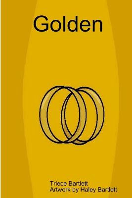 Golden by Triece Bartlett