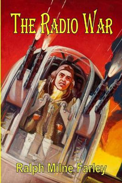 The Radio War Ralph Milne Farley 9781365086014