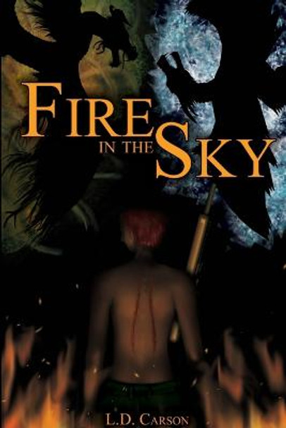 Fire in the Sky Collection L. D. Carson 9781365091551