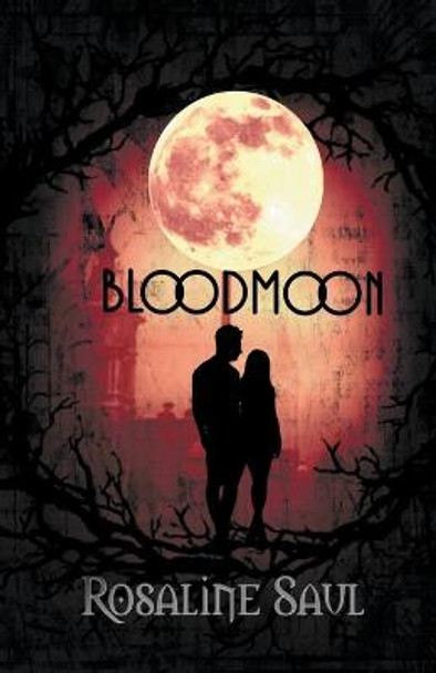 Blood Moon by Rosaline Saul