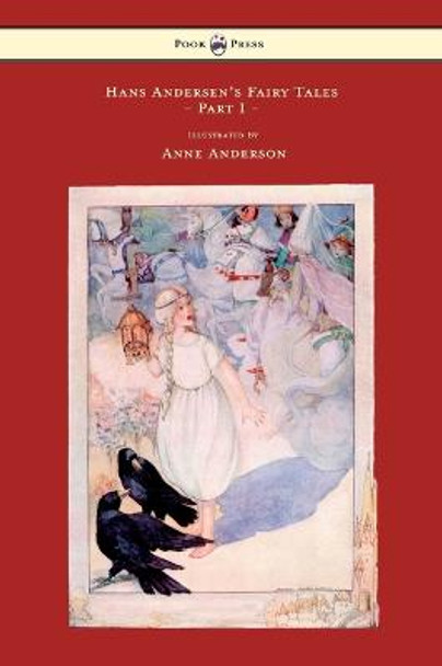 Hans Andersen's Fairy Tales Illustrated By Anne Anderson Hans Christian Andersen 9781445508863