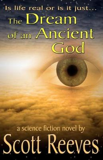 The Dream of an Ancient God Scott Reeves (University of Toronto) 9781469982649