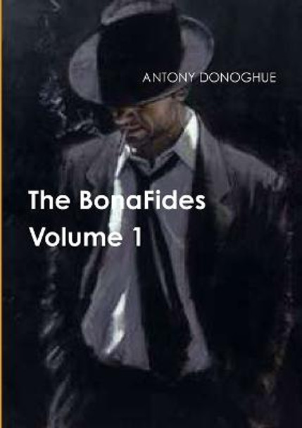 The BonaFides Antony Donoghue 9781471614439