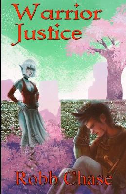 Warrior Justice in the Moonlight by Robb Chase