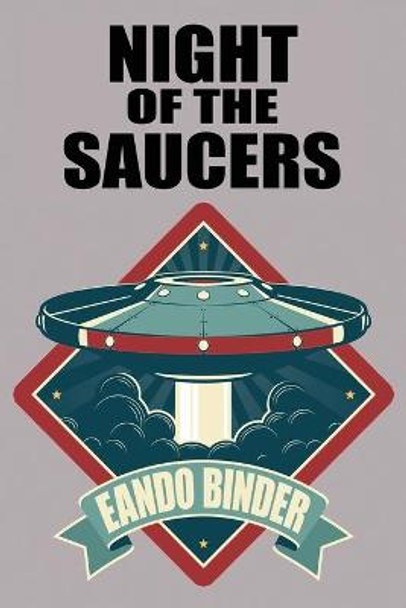 Night of the Saucers Eando Binder 9781479456383