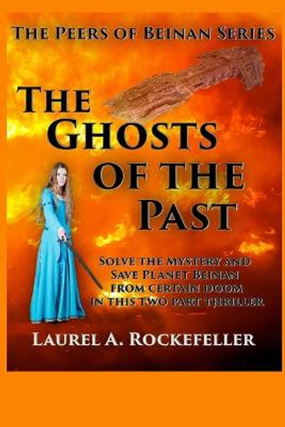 The Ghosts of the Past Laurel A Rockefeller 9781482794489