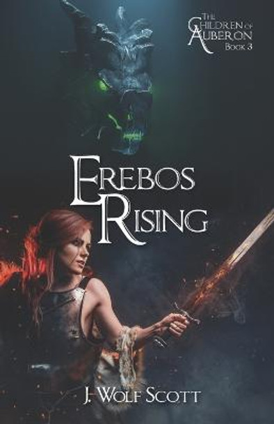 Erebos Rising J Wolf Scott 9781481219389