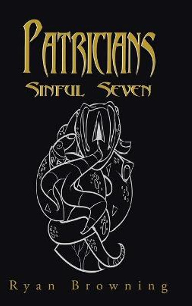 Patricians: Sinful Seven Ryan Browning 9781496929563