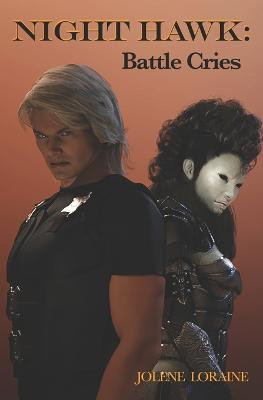 Night Hawk: Battle Cries Jolene Loraine 9781502761699