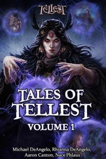 Tales of Tellest: Volume One Michael Deangelo 9781516877256