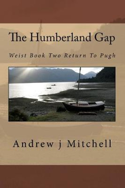 The Humberland Gap: Weist Book Two Return To Pugh Andrew J Mitchell 9781523804528