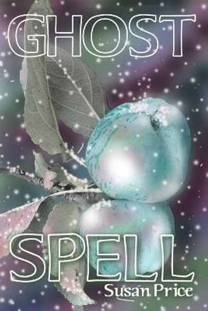 Ghost Spell Susan Price 9781537792101