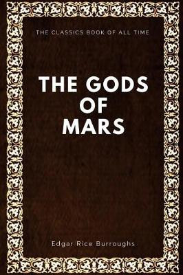 The Gods of Mars Edgar Rice Burroughs 9781547065035